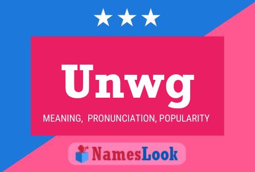 Unwg Name Poster