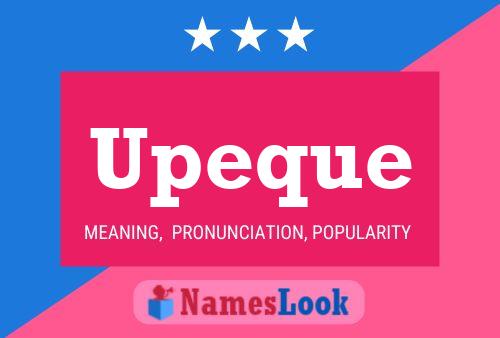 Upeque Name Poster