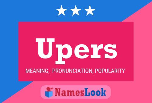 Upers Name Poster