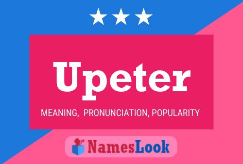 Upeter Name Poster