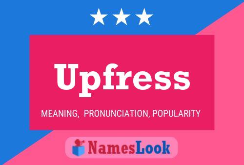 Upfress Name Poster