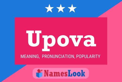 Upova Name Poster