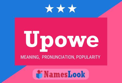 Upowe Name Poster