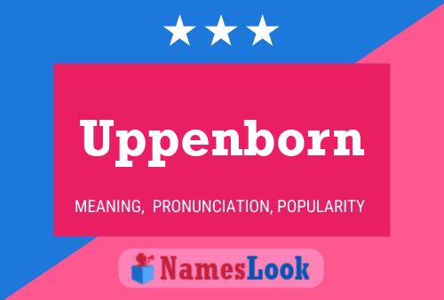 Uppenborn Name Poster