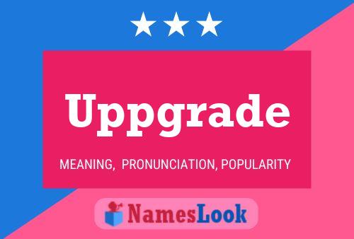 Uppgrade Name Poster