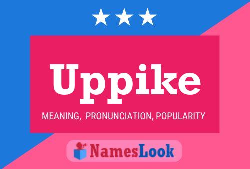 Uppike Name Poster