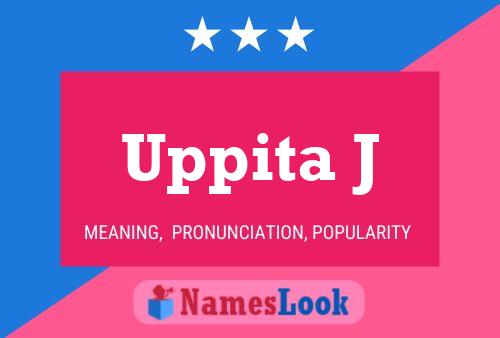 Uppita J Name Poster