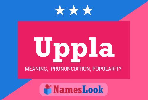 Uppla Name Poster