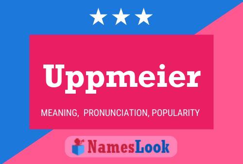 Uppmeier Name Poster