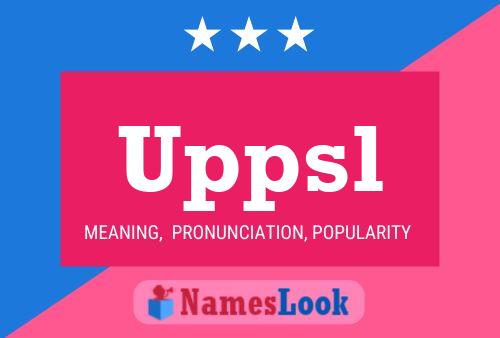 Uppsl Name Poster