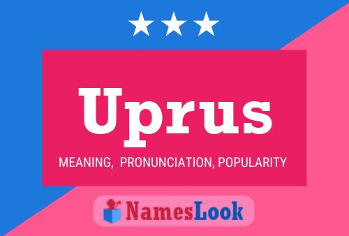 Uprus Name Poster