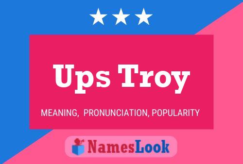 Ups Troy Name Poster