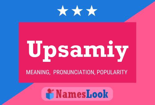 Upsamiy Name Poster