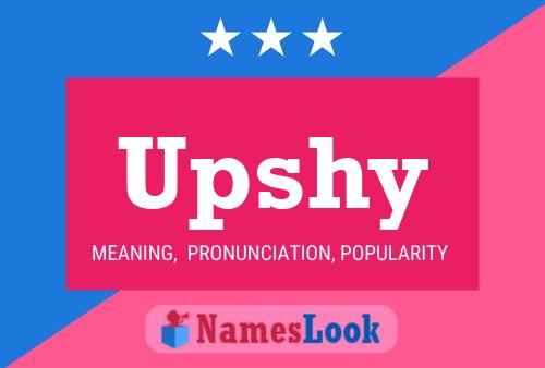 Upshy Name Poster