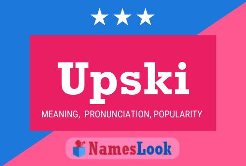 Upski Name Poster