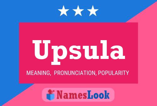 Upsula Name Poster