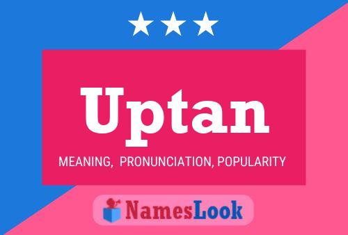 Uptan Name Poster