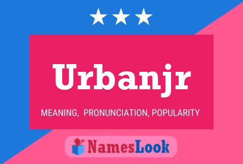 Urbanjr Name Poster