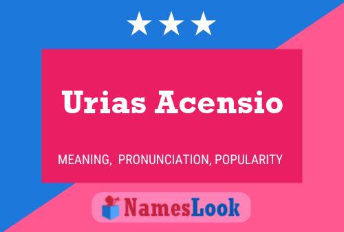 Urias Acensio Name Poster