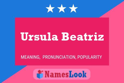 Ursula Beatriz Name Poster