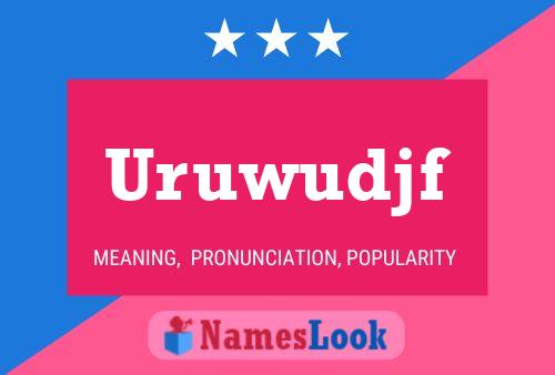 Uruwudjf Name Poster