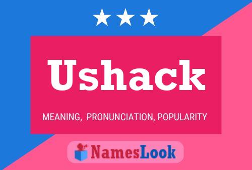 Ushack Name Poster