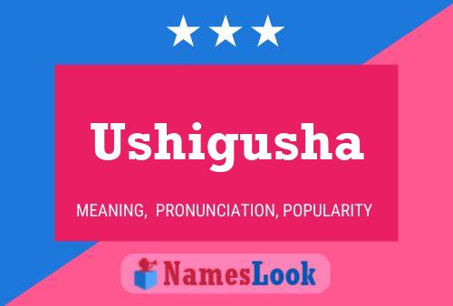 Ushigusha Name Poster