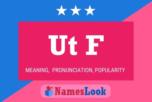 Ut F Name Poster