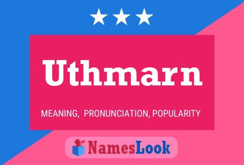 Uthmarn Name Poster