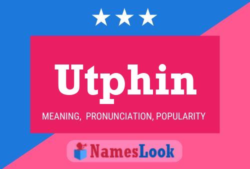 Utphin Name Poster