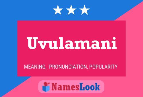 Uvulamani Name Poster