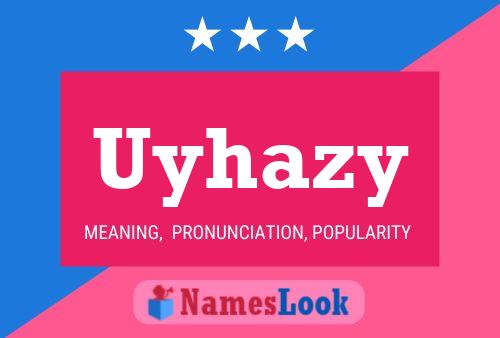 Uyhazy Name Poster