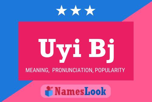 Uyi Bj Name Poster