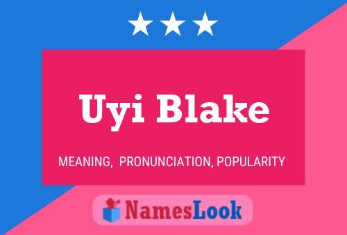 Uyi Blake Name Poster