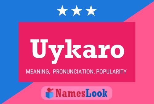 Uykaro Name Poster