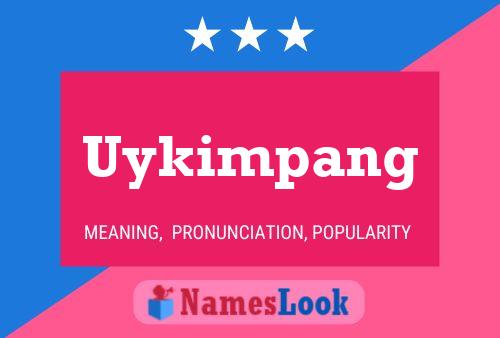 Uykimpang Name Poster