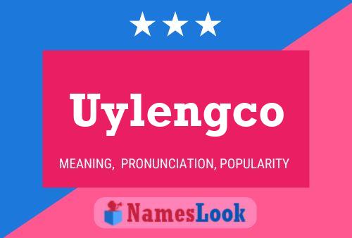 Uylengco Name Poster