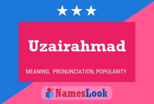 Uzairahmad Name Poster