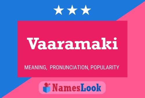 Vaaramaki Name Poster