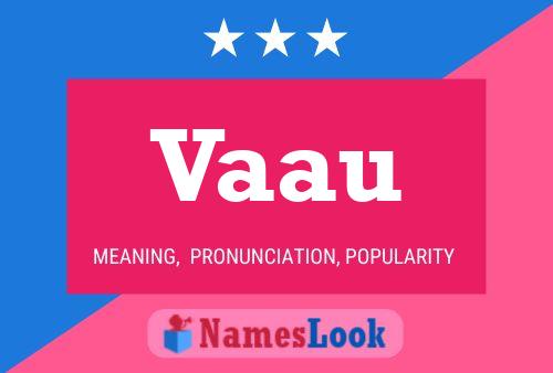 Vaau Name Poster