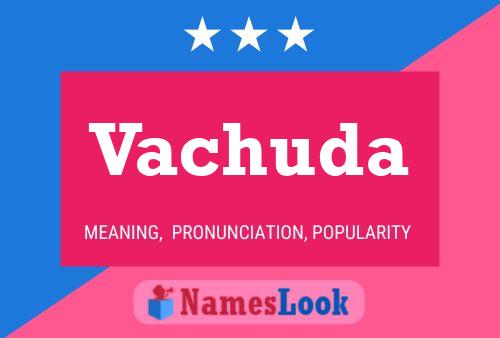 Vachuda Name Poster