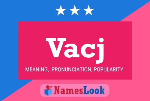 Vacj Name Poster