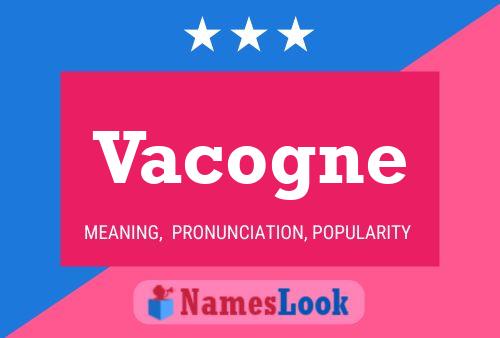 Vacogne Name Poster