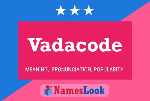 Vadacode Name Poster