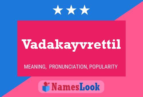 Vadakayvrettil Name Poster