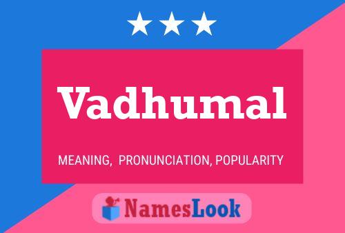 Vadhumal Name Poster