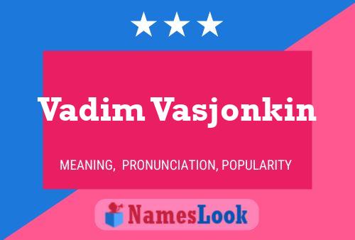 Vadim Vasjonkin Name Poster