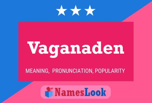 Vaganaden Name Poster