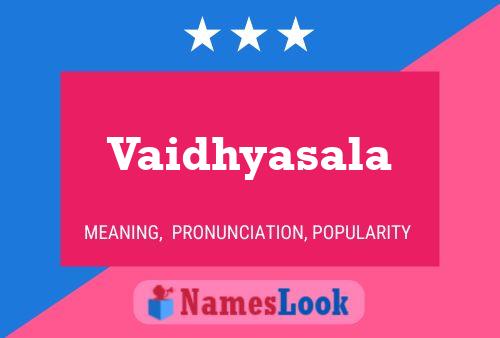 Vaidhyasala Name Poster