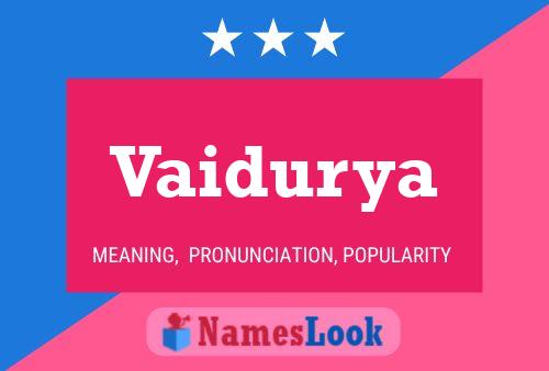 Vaidurya Name Poster